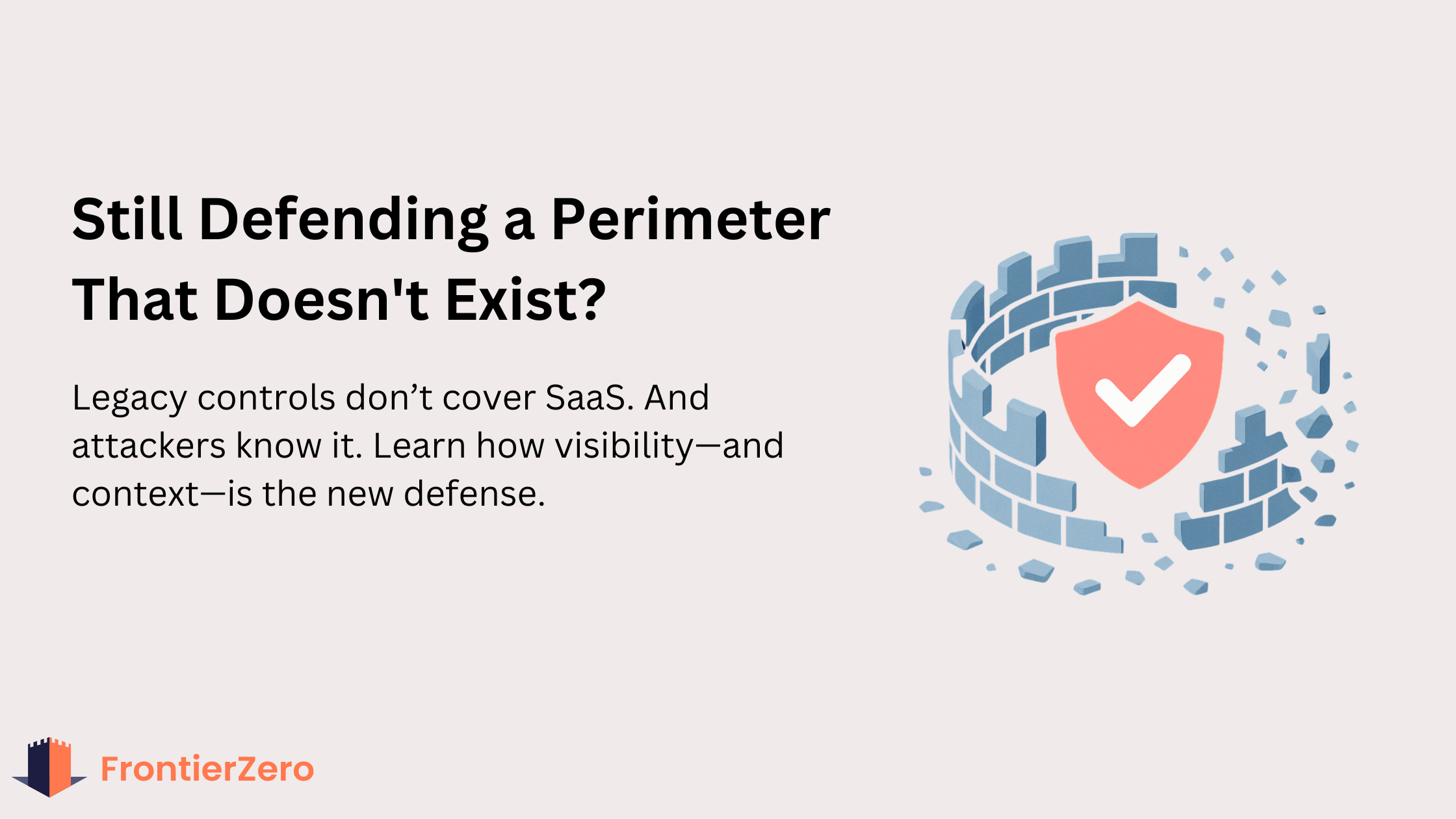 The Security Perimeter Is Gone, And That Changes Everything About How You Defend Your Business