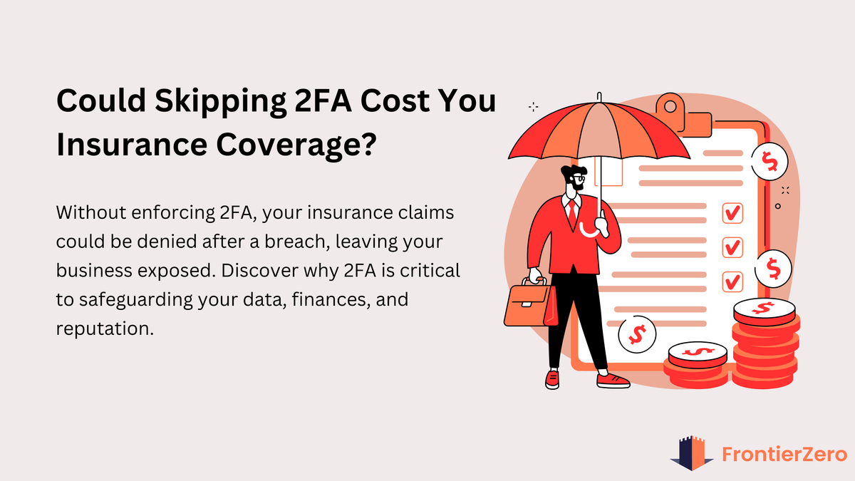 Why Your Company Insurance May Be Invalid Without 2FA