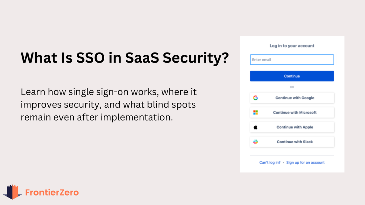 SSO in SaaS: What It Solves, Where It Falls Short, and How to Secure It