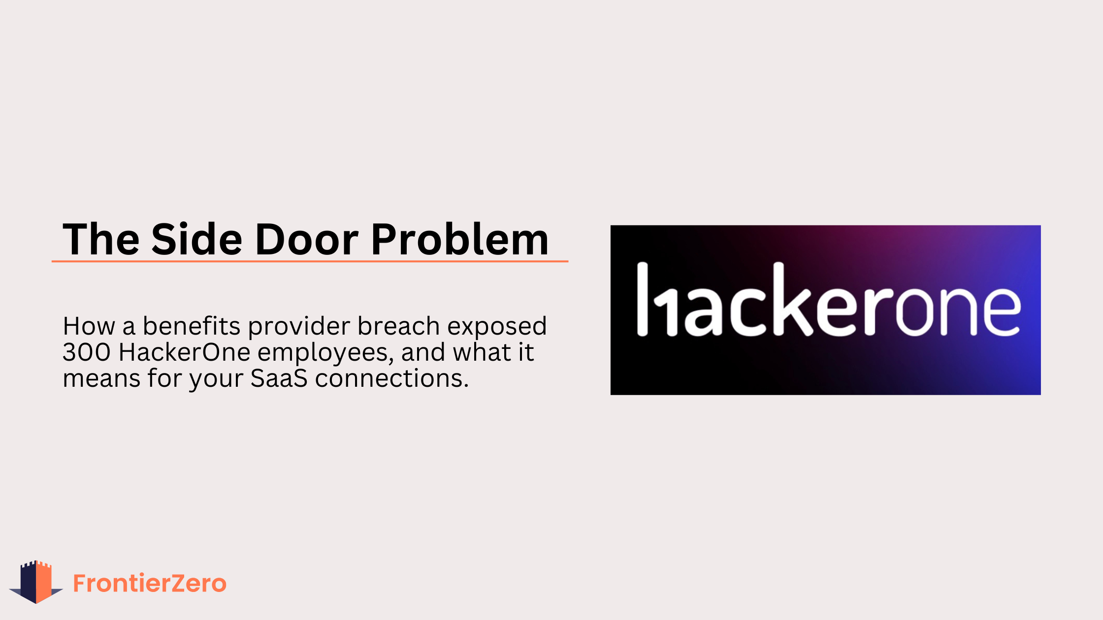The Side Door Problem: What the HackerOne Breach Tells Us About Third-Party Risk