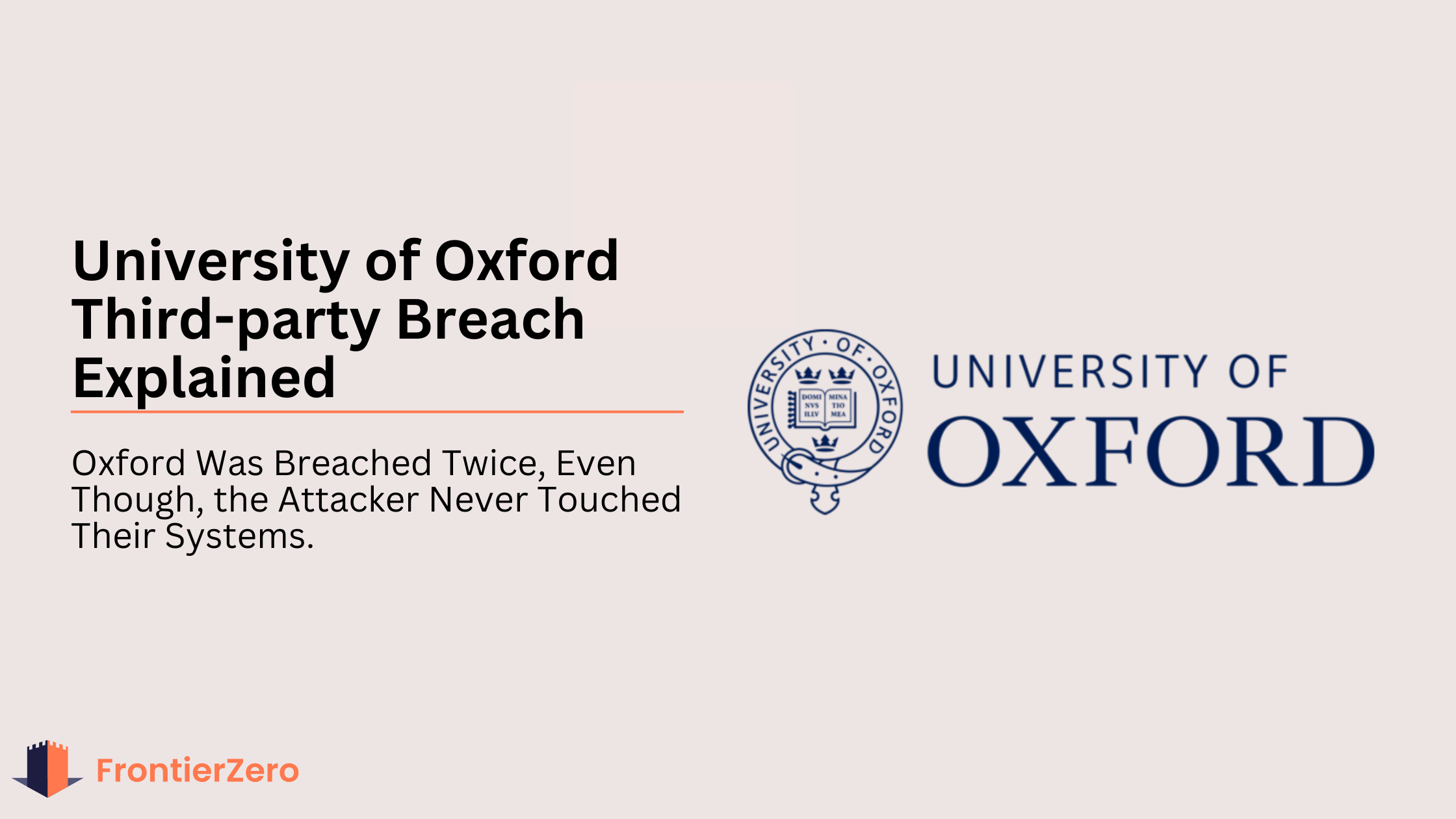 Oxford University Suffered Two Third-Party Data Breaches in One Term. Here Is What Actually Happened.