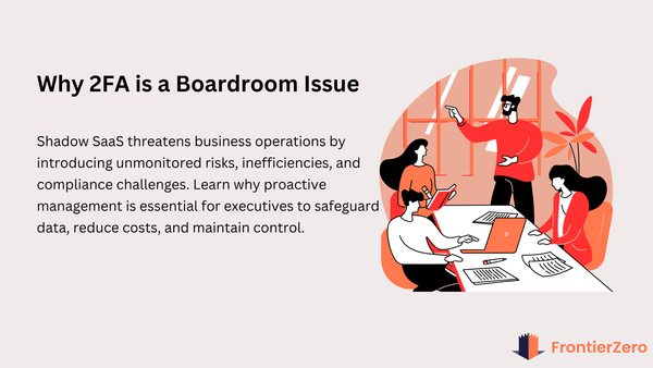 Why 2FA is a Boardroom Issue