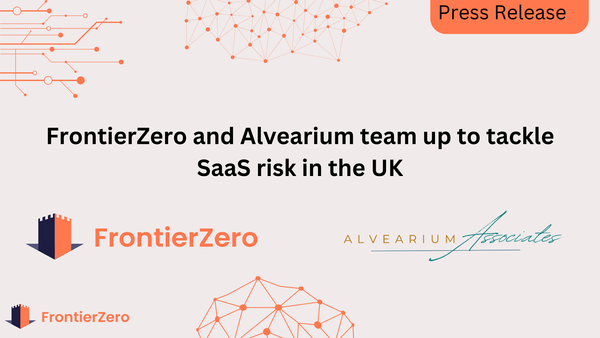 FrontierZero Partners with Alvearium Associates to Strengthen SaaS Visibility and Compliance Resilience in the UK