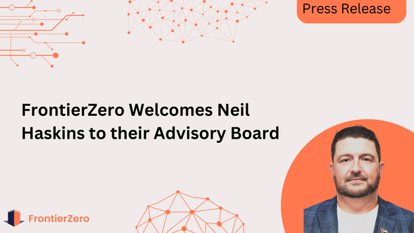 FrontierZero Welcomes Top 100 Middle East CSO Neil Haskins to their Advisory Board