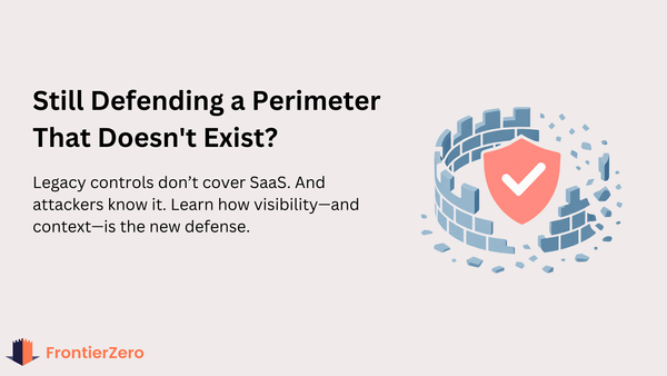 The Security Perimeter Is Gone, And That Changes Everything About How You Defend Your Business