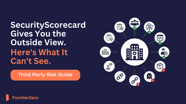 SecurityScorecard Gives You the Outside View. Here's What It Can't See.